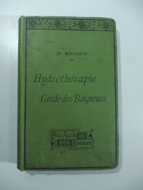 Manuel d'hydrotherapie lecons professées à l'école pratique de medecine de Paris suivi d'une instruction sur les bains de mer...